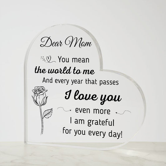 Mom - You Mean The World To Me - Heart Shaped Acrylic Plaque Gift