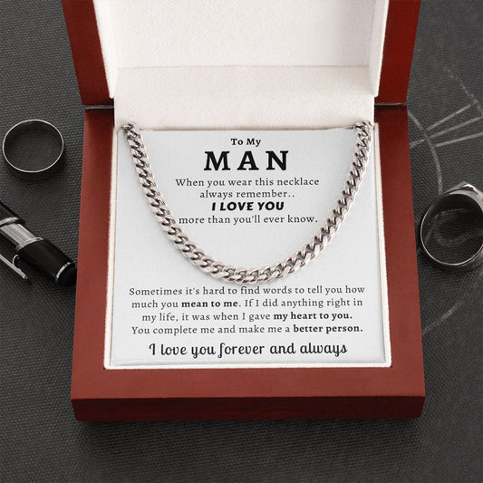 To My Man - You Make Me A Better Person - Cuban Link Chain
