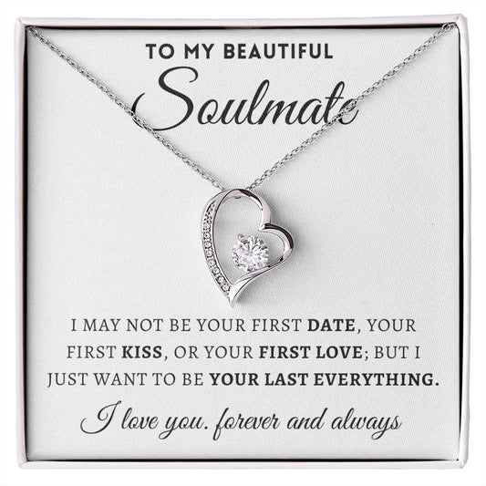 Beautiful Soulmate - Your Last Everything Necklace